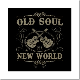 Old Soul in a New World Country Bluegrass Music Guitar Fan Posters and Art